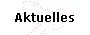  Aktuelles 
